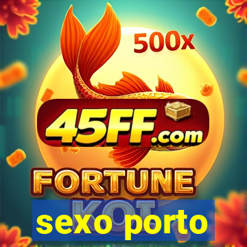 sexo porto